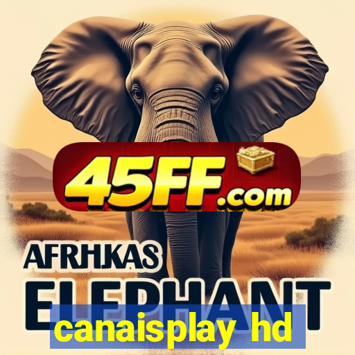 canaisplay hd